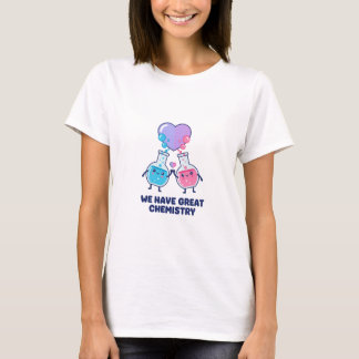 Camiseta We Have Great Chemistry Cute Science Valentine