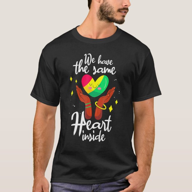 Camiseta We Have The Same Heart Inside Black History Month  (Frente)