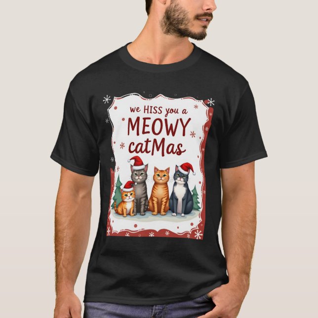 Camiseta We Hiss You A Meowy Catmas Funny Cat Christmas Ugl (Frente)