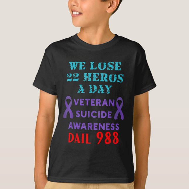 Camiseta We Lose 22 Heros A Day Veteran Suicide Prevention  (Frente)