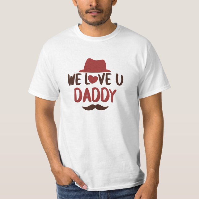 Camiseta We love u daddy funny design T-Shirt (Frente)