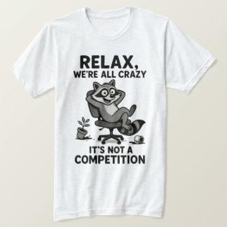 Camiseta We’re All Crazy Funny Sarcastic Mental Health Humo