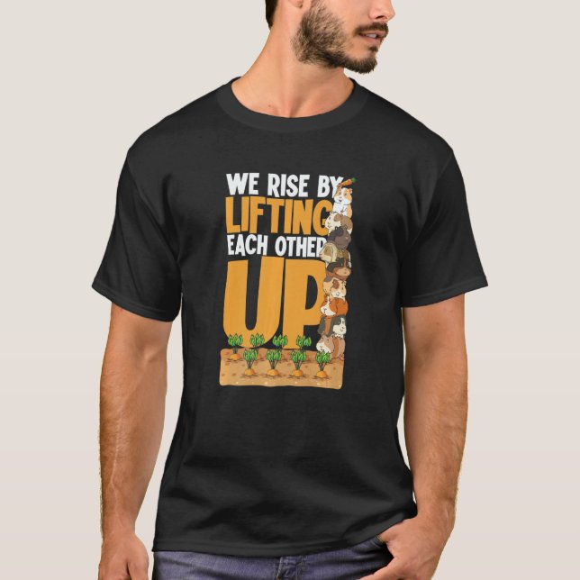 Camiseta We Rise By Lifting Each Other Up (Frente)