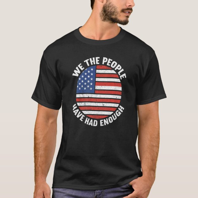 Camiseta We The People Have Had Enough American  4th Of Jul (Frente)