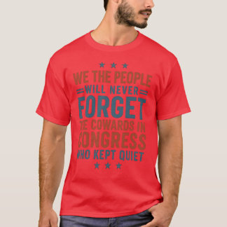 CAMISETA WE THE PEOPLE WILL NEVER FORGET THE COWARDS IN CON