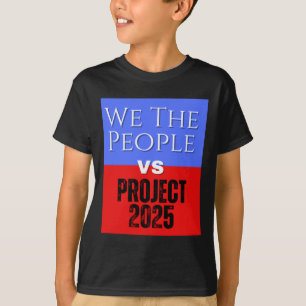 Camiseta We The Pessoas Vs Project 2025 Save Democracy Poli