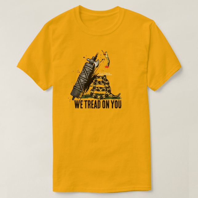CAMISETA WE TREAD ON YOU (Frente do Design)