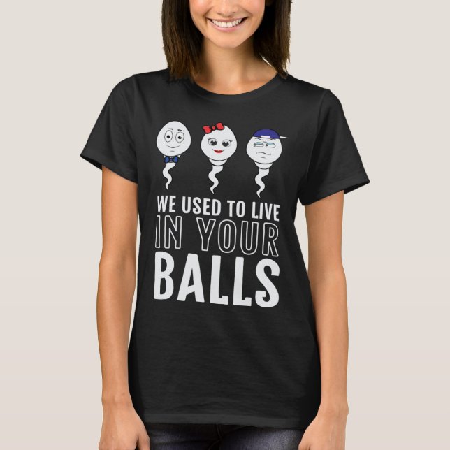 Camiseta We Used To Live in Your Balls Fathers Day 2 Boy 1  (Frente)