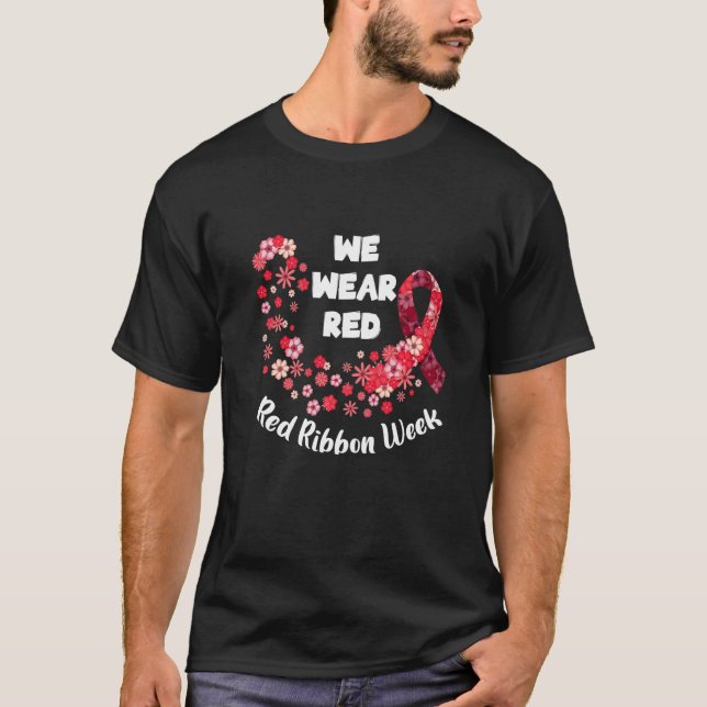 Camiseta We Wear Red Ribbon Week 2022 Celebrate Life Live D (Frente)