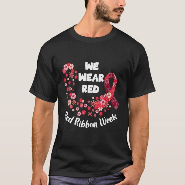 Camiseta We Wear Red Ribbon Week 2022 Celebrate Life Live D (Frente)