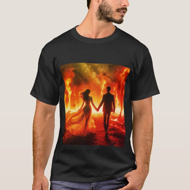 Camiseta We Will Walk Through the Fire Together (Frente)