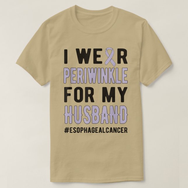Camiseta Wear Periwinkle For My Husband Esophageal Cancer W (Frente do Design)