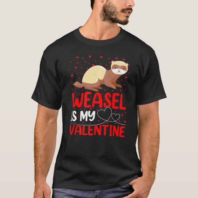 Camiseta Weasel Animal Funny Weasel Is My Valentine (Frente)
