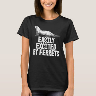 Camiseta Weasel Ferret Proprietário Facilmente Distraído Po