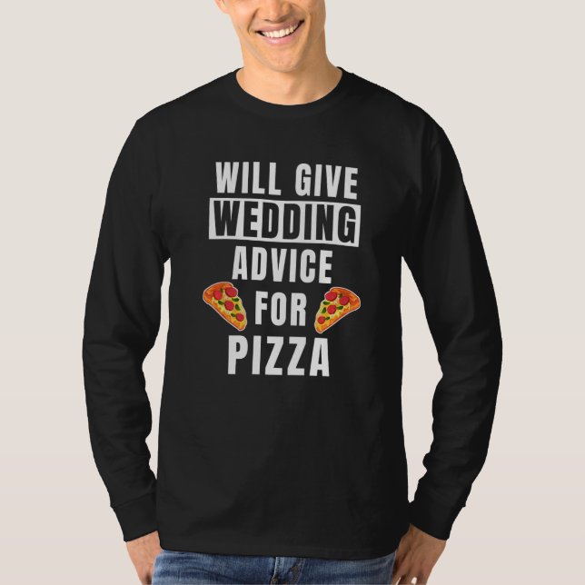 Camiseta Wedding Advice For Pizza Event  Wedding Planner (Frente)