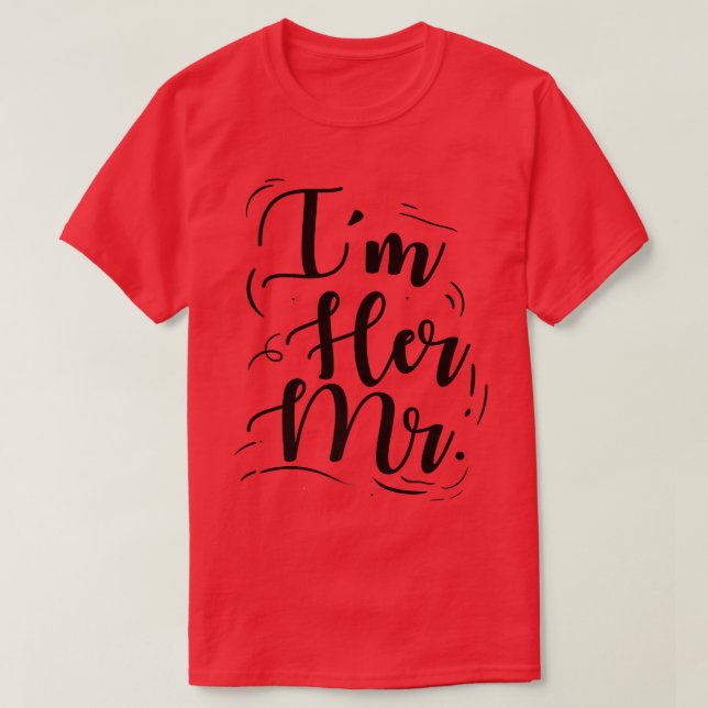 Camiseta Wedding Engagement Im Her Mr  (Frente do Design)