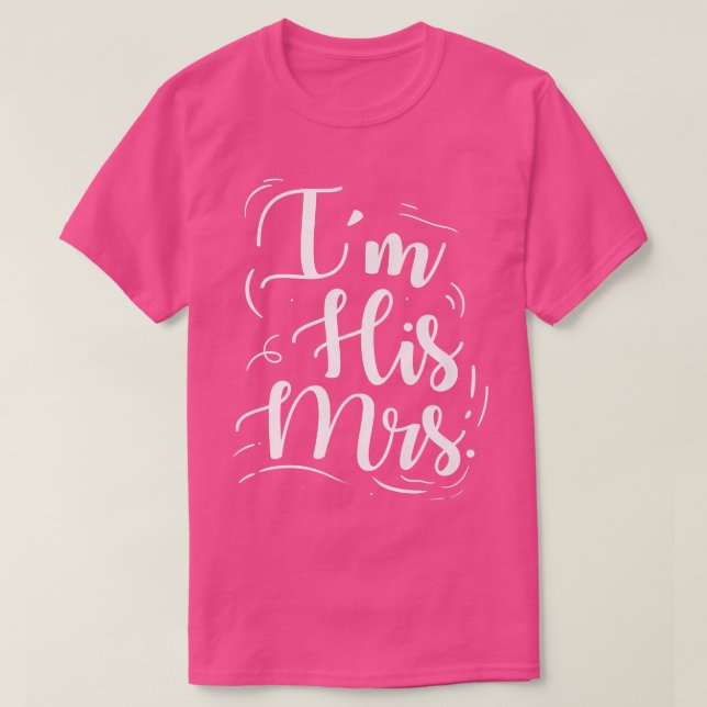 Camiseta Wedding Engagement Im His Mrs  (Frente do Design)