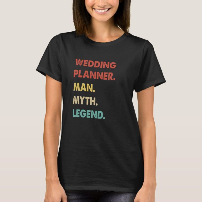 Camiseta Wedding Planner Man Myth Legend  1 (Frente)