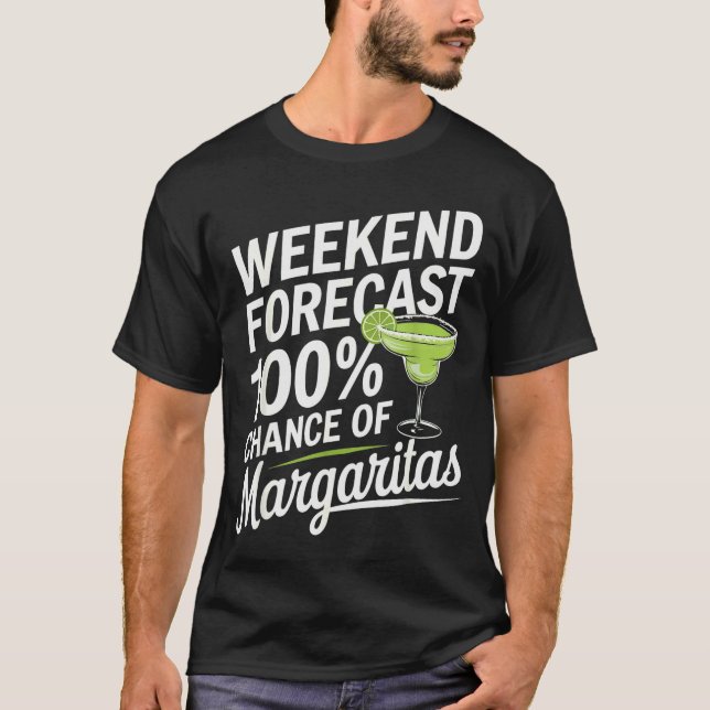 Camiseta Weekend Forecast 100% Chance Of Margaritas Funny M (Frente)