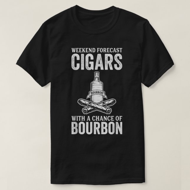 Camiseta Weekend Forecast Cigars With A Chance Of Bourbon  (Frente do Design)