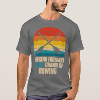 Camiseta Weekend Forecast Rowing
