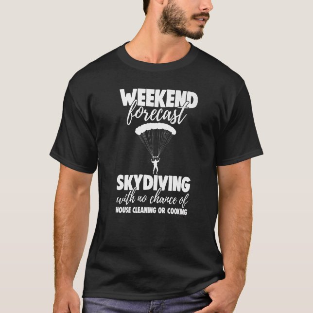 Camiseta Weekend Forecast Sky Diving With No Chance Funny M (Frente)