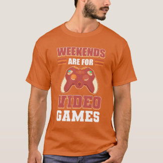 Camiseta Weekends Are For Video Games Gamer Gaming funny vi