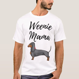 Camiseta Weenie Mama Funny Dachshund Lover Weiner Dog Gift