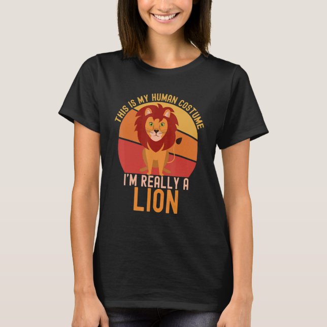 Camiseta Weird This is My Human Costume I'm Really A Lion   (Frente)