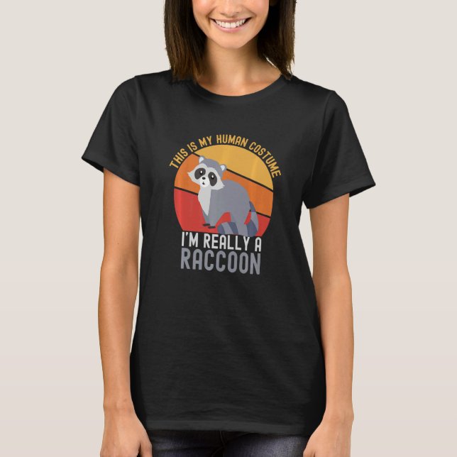 Camiseta Weird This is My Human Costume I'm Really A Raccoo (Frente)