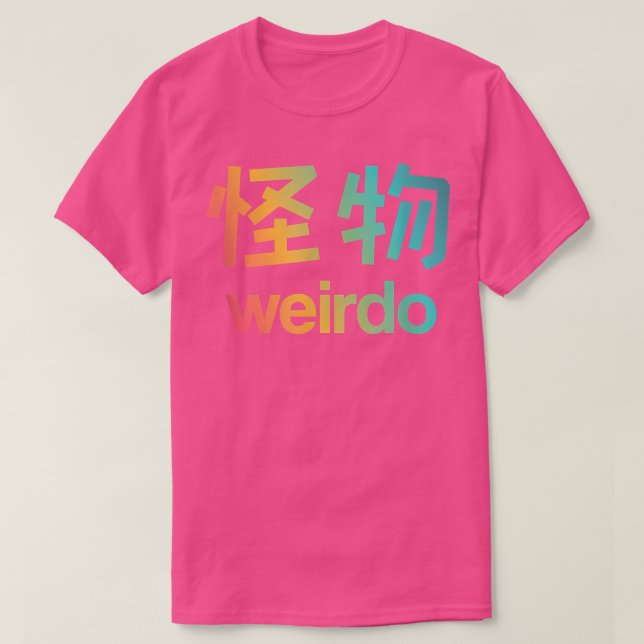 Camiseta Weirdo em Kanji (Cartas Japonesas) Cópia T-Shirt (Frente do Design)