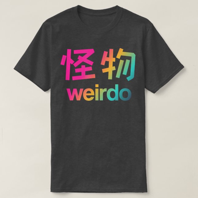 Camiseta Weirdo em Kanji (Cartas Japonesas) Cópia T-Shirt (Frente do Design)