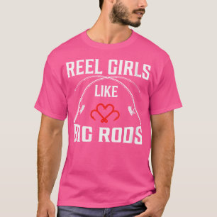 Camiseta Wel Reel Girls Como Big Rods Engraçado Pescar Por