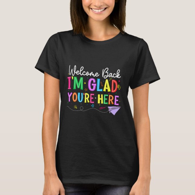 Camiseta Welcome Back I'm Glad You're Here Back To School T (Frente)