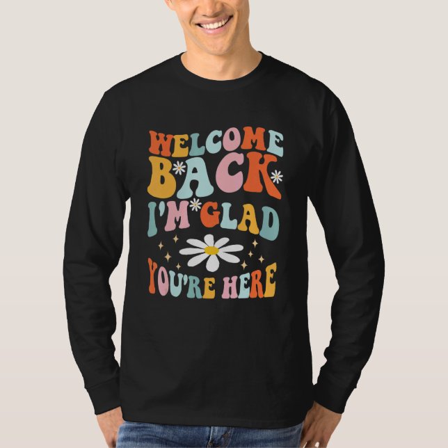 Camiseta Welcome Back I'm Glad You're Here Teacher 1 (Frente)