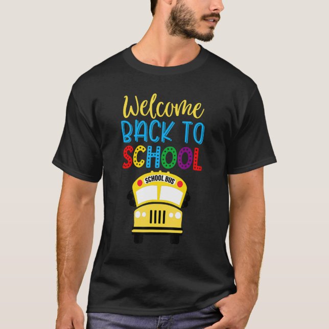 Camiseta Welcome Back To School   Cute School Bus Driver Me (Frente)