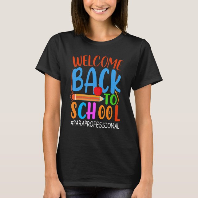 Camiseta Welcome Back To School  Pencil Apple  Paraprofessi (Frente)