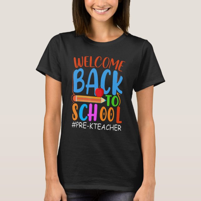 Camiseta Welcome Back To School  Pencil Apple  Pre K Teache (Frente)