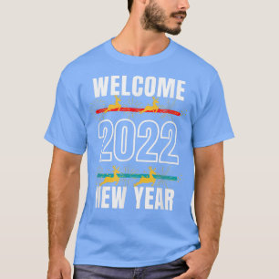 Camiseta Welcome Happy New Year 2022 New Years Eve Party Su