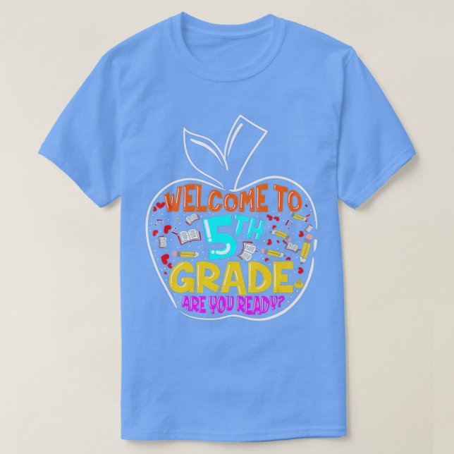 Camiseta Welcome to 5th Grade Back To School Teacher and St (Frente do Design)