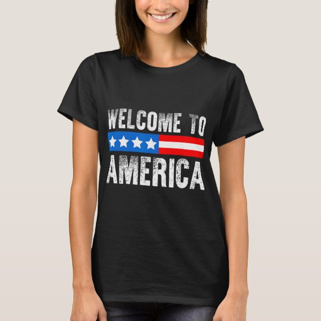 Camiseta Welcome To America Patriotic Usa Flag New American (Frente)
