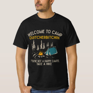 Camiseta Welcome To Camp Quitcherbitchin Funny Camping 