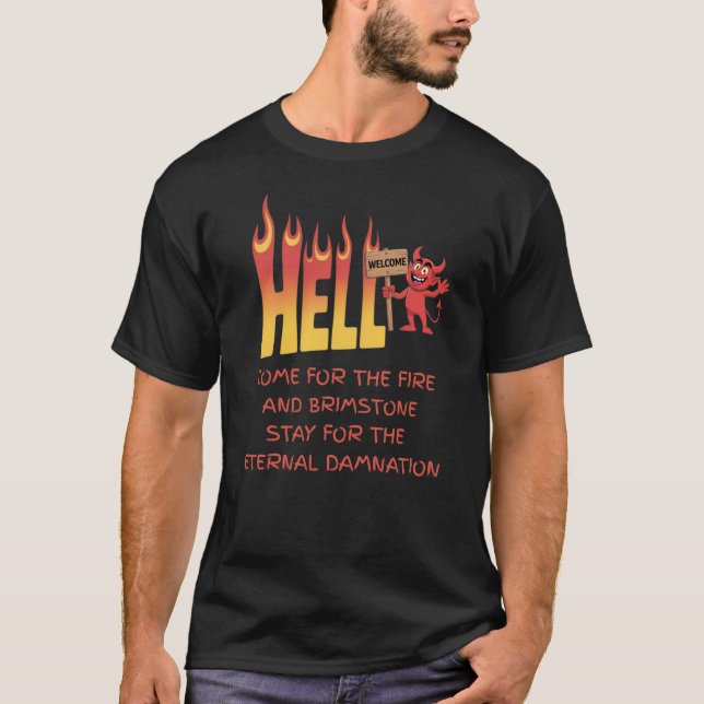 Camiseta Welcome to Hell... Come for the fire and brimstone (Frente)