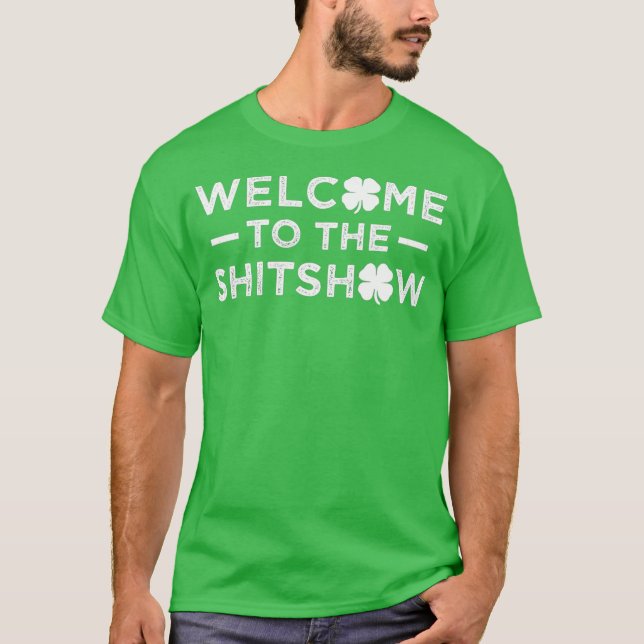 Camiseta Welcome to the Shitshow Funny Saint Patricks Day (Frente)