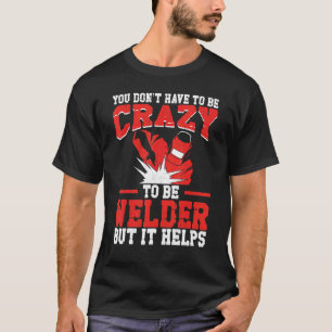 Camiseta Welder Welding Vintage You Donu2019T Tem Sido Louc