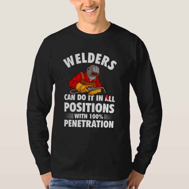 Camiseta Welders Can Do It In All Positions, Welder (Frente)