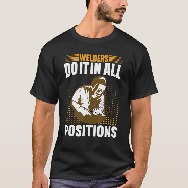 Camiseta Welders Do In All Positions Welder (Frente)