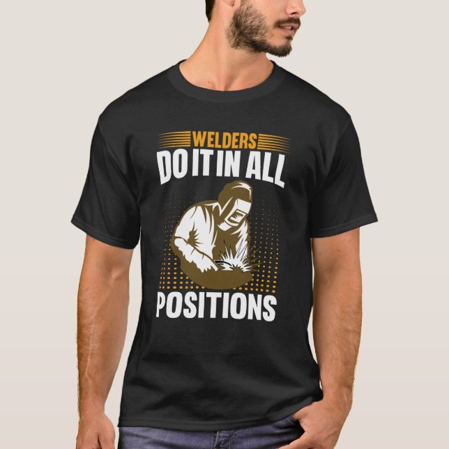 Camiseta Welders Do In All Positions Welder  1 (Frente)