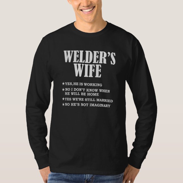 Camiseta Welder's Wife Yes He's Working Not Imaginary Wife  (Frente)