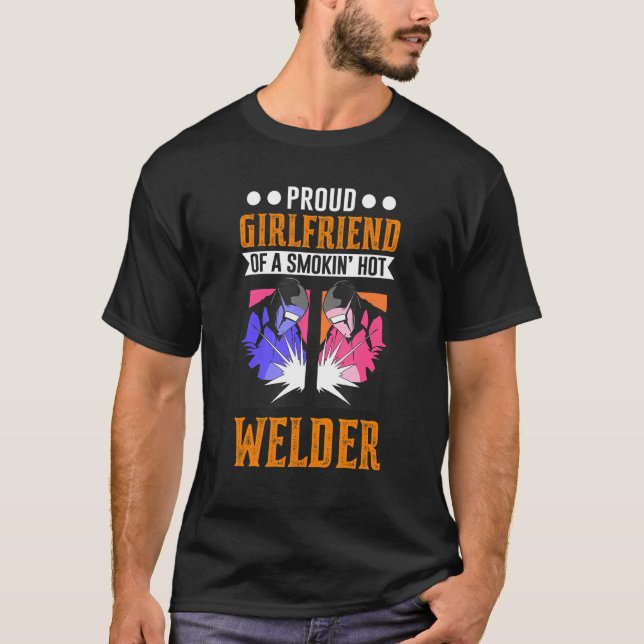 Camiseta Welding Work  for Metal Workers Girlfriend (Frente)